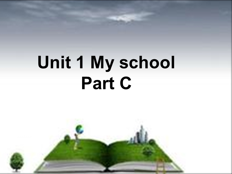 四年级下英语课件unit+1+my+school+part+c课件4人教(pep).ppt_第1页