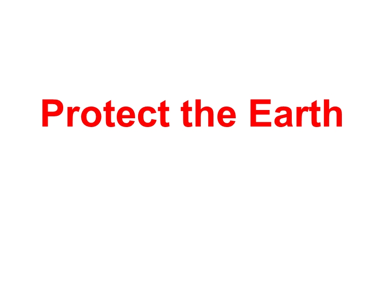 六年级上英语课件unit+7+protect+the+earth+课件2译林版(三起).ppt_第1页