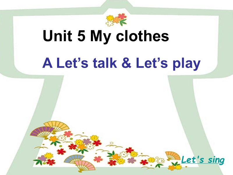 四年级下英语教案unit 5 a let's talk & let's play人教（pep）.ppt_第1页