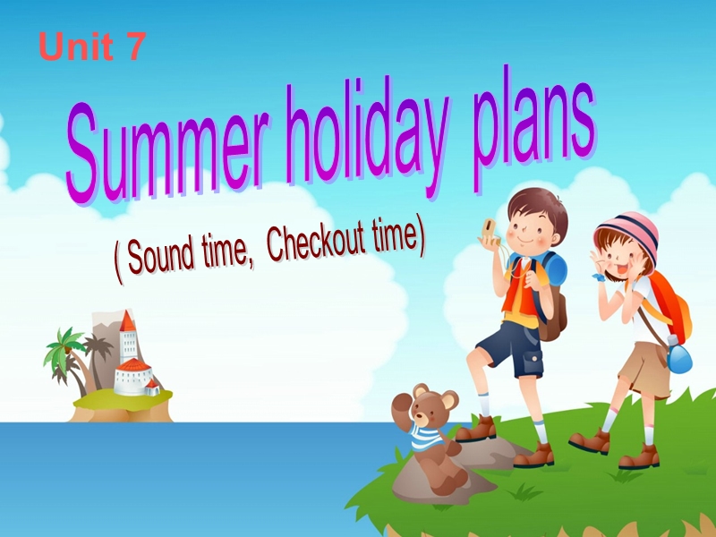 （苏教译林版）英语六年级下册unit 7 summer holiday plans-period 4.ppt_第1页