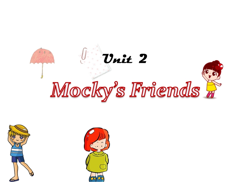 北师大版(一起) 二年级上册英语课件 unit 2 mocky's friends 课件.ppt_第1页