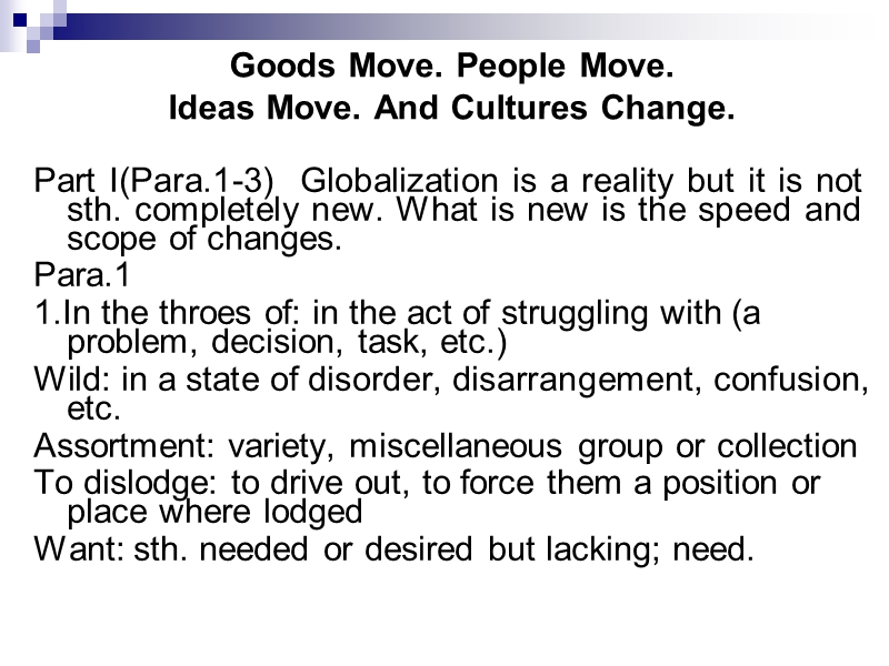 goods move. people move. ideas move. and cultures change..ppt_第3页