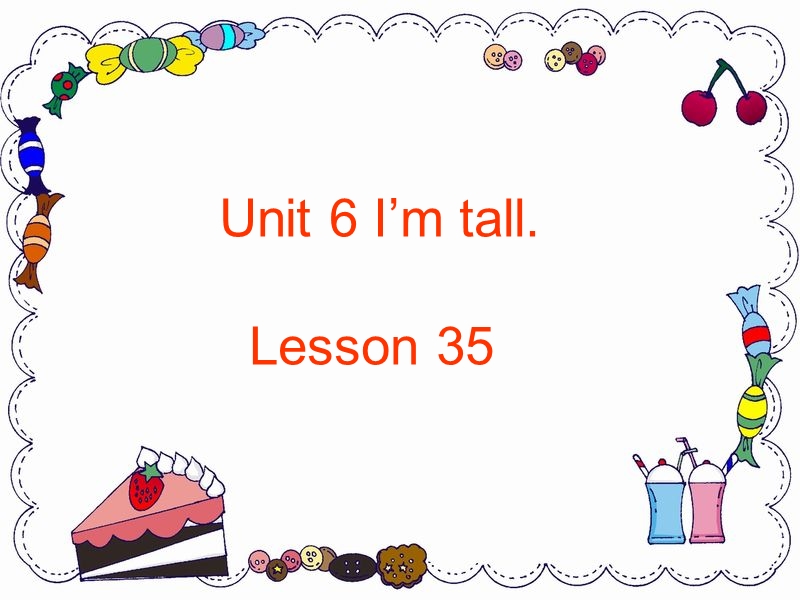 四年级上英语课件unit+6+i+m+tall.+lesson+35+课件人教精通版.ppt_第1页