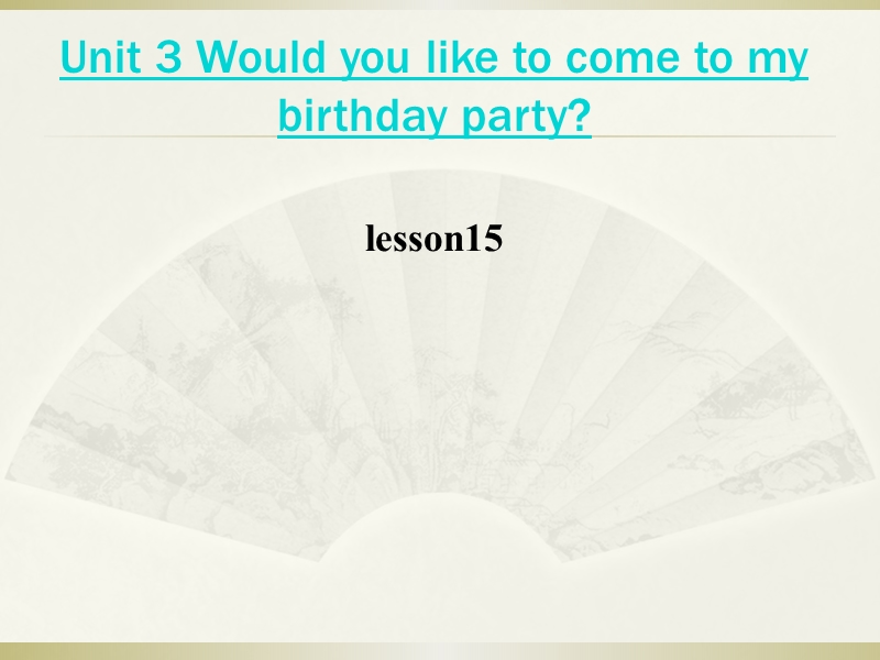 六年级上英语课件-unit 3 would you like to come to my birthday party人教版（精通）.ppt_第1页