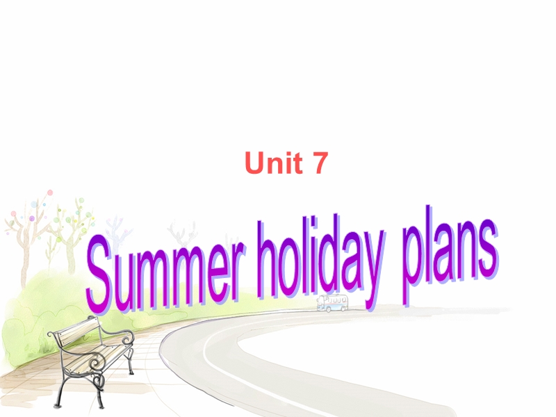 六年级下英语课件unit+7+summer+holiday+plans+课件+3译林版(三起).ppt_第1页