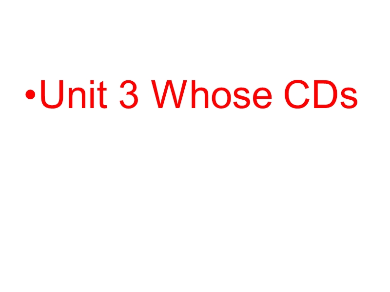 北师大版(一起) 三年级上册英语课件《unit 3 whose cds》课件.ppt_第1页