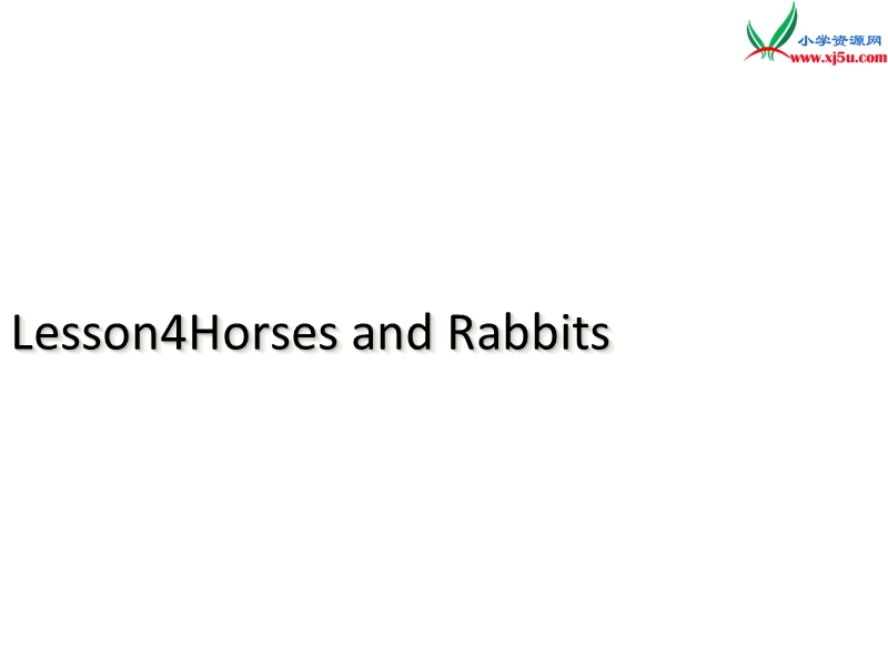 （冀教版）英语三年级下册课件unit1lesson 4 horses and rabbits.ppt_第1页