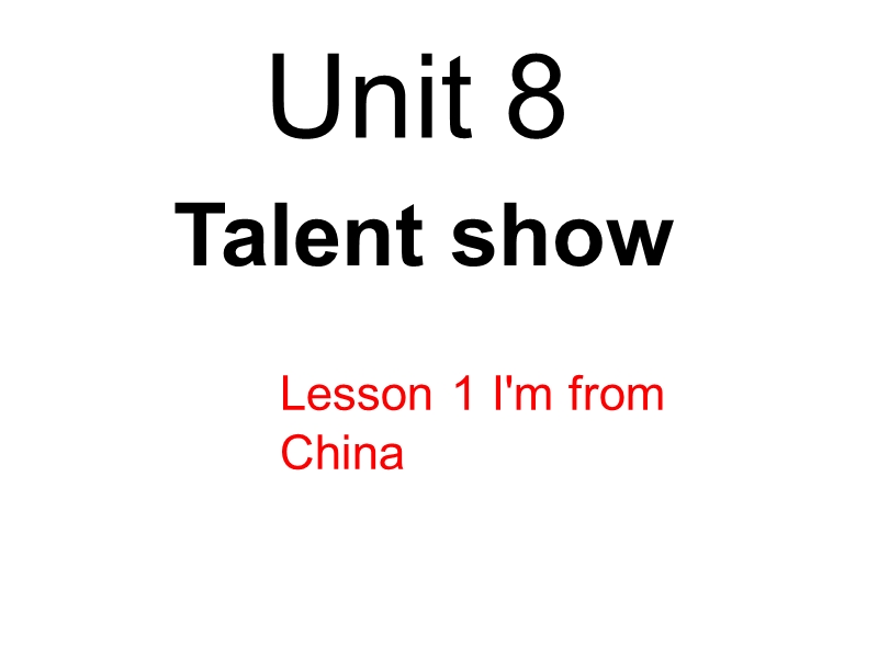 北师大版(三年级起点)四年级下册unit 8 talent show lesson 1 i'm from china 课件.ppt_第1页