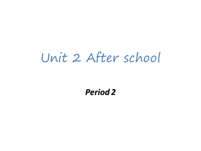 牛津苏教版英语四下《unit 2 after school》课件4.ppt_第1页