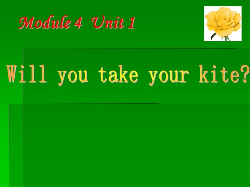 四年级下英语课件外研版（三起）四下英语：m4u1 will you take your kite (2)课件外研社（3年级起点）.ppt_第1页