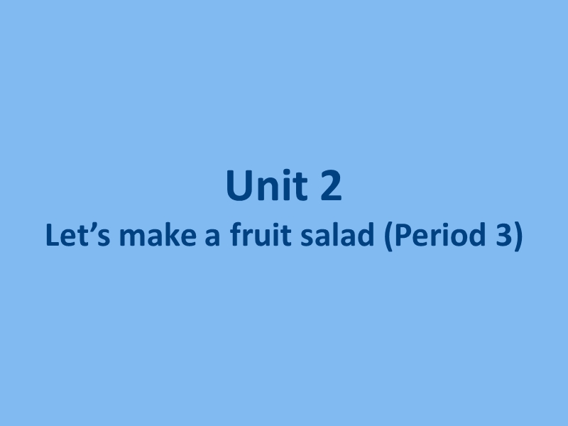 四年级上英语课件unit2+let+s+make+a+fruit+salad+4译林版(三起).ppt_第1页