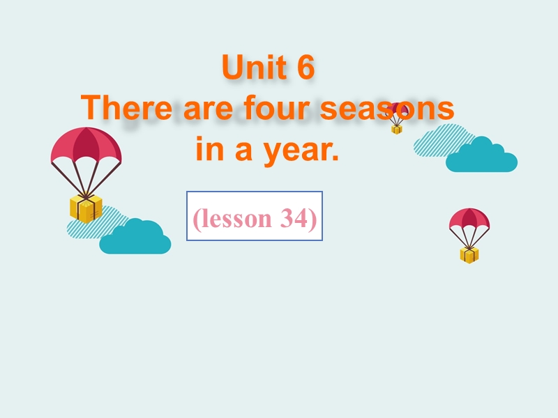 六年级上英语课件unit+6+there+are+four+seasons+in+a+year+lesson+34+课件1人教精通版.ppt_第1页