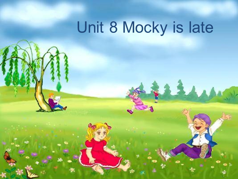 五年级下英语课件-unit 8 mocky is late1北师大版(三起).ppt_第1页