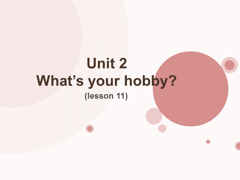 六年级上册英语课件-unit 2 what's your hobby lesson 11-1人教精通.ppt_第1页