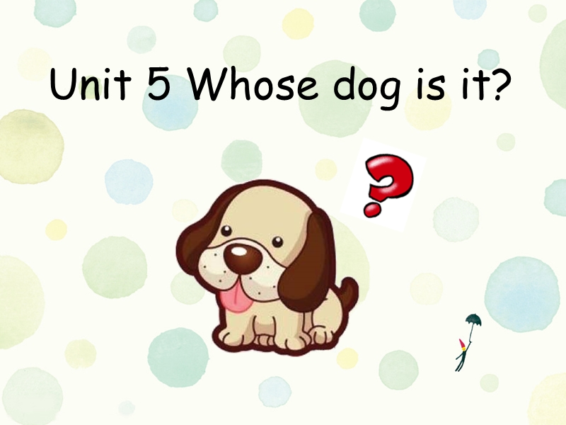 五年级下英语课件unit 5 whose dog is it？人教（pep）.ppt_第1页