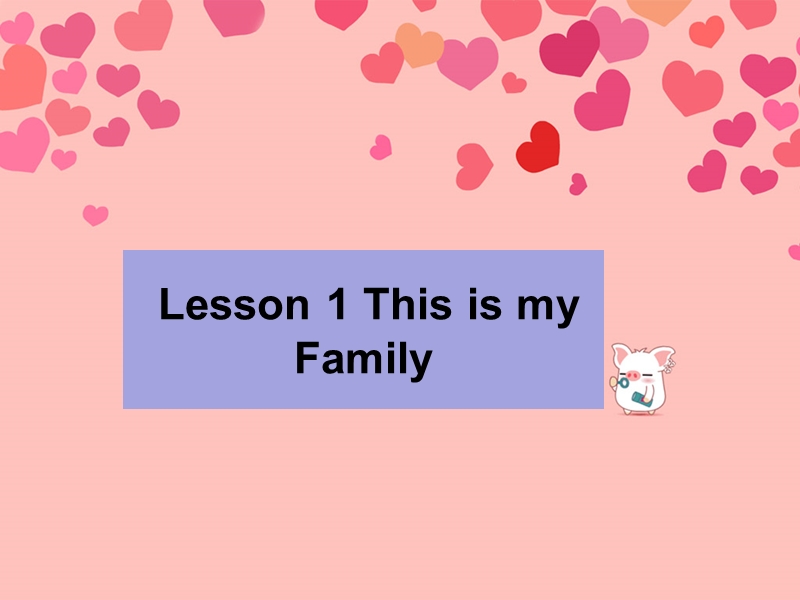 北师大版(三年级起点)三年级上册unit 4 my family lesson 1 课件 (2).ppt_第1页