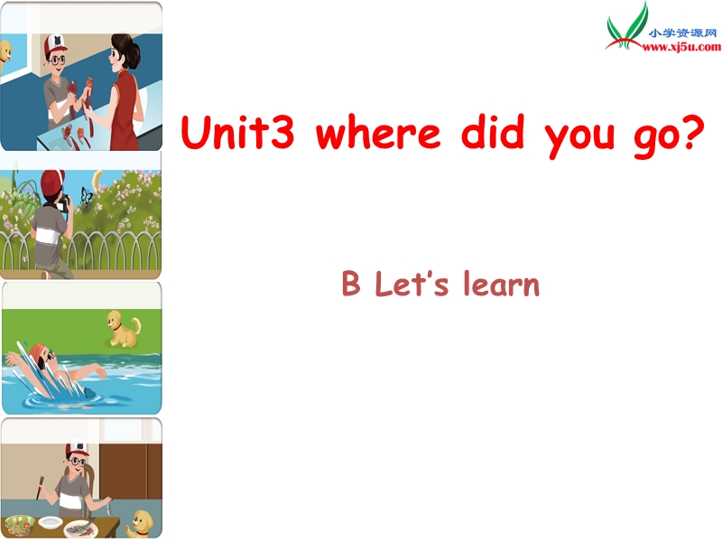 新人教pep版小学英语六年级下册：unit3 where did you go part b lets learn 课件.ppt_第1页