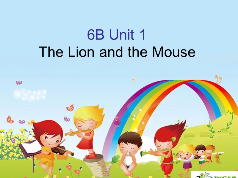 （苏教译林版）英语六年级下册unit 1 the lion and the mouse第一课时.ppt_第1页