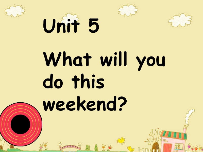 四年级下册英语课件-unit 5 what will you do this weekend lesson 29-2人教精通.ppt_第1页