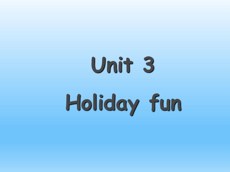 六年级上英语课件unit+3+holiday+fun+课件+1译林版(三起).ppt_第1页