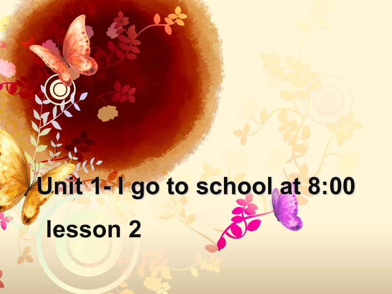 六年级上英语课件unit+1+i+go+to+school+at+8+00.+lesson+2+课件2人教精通版.ppt_第1页