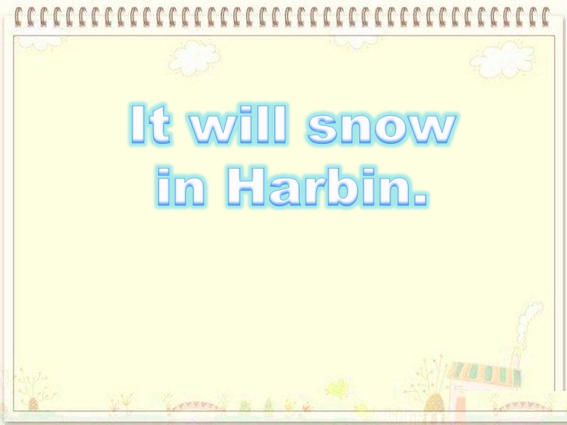 六年级下英语课件外研版（三起）六下英语：m2u2 it will snow in harbin.外研社（3年级起点）.ppt_第1页