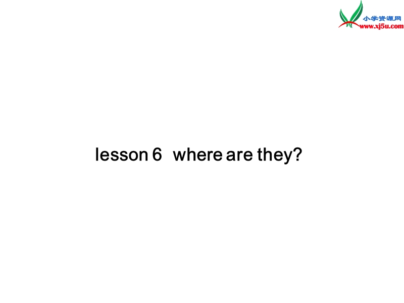 （冀教版）2016春四年级英语下册 unit 1 lesson6 where are they课件.ppt_第1页