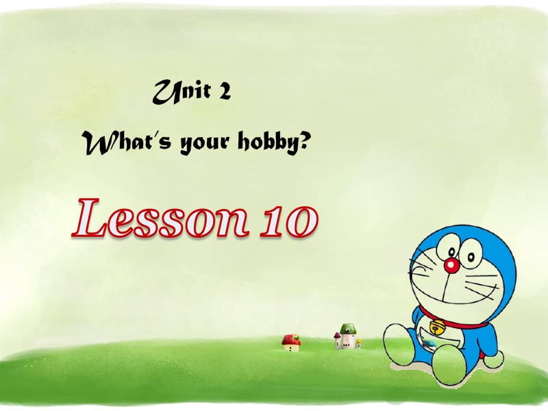 六年级上英语课件unit+2+what+s+your+hobby+lesson+10+课件人教精通版.ppt_第1页