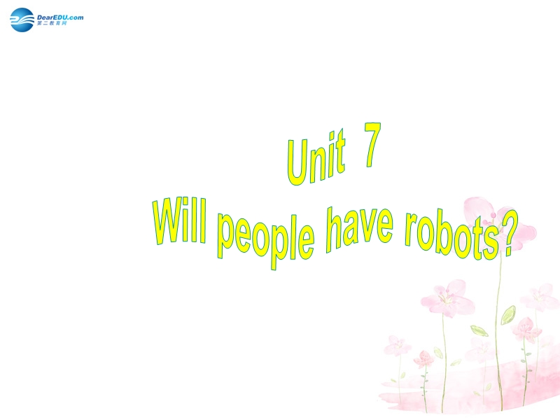 八年级英语上册 unit 7 will people have robots a2课件 （新版）人教新目标版.ppt_第2页