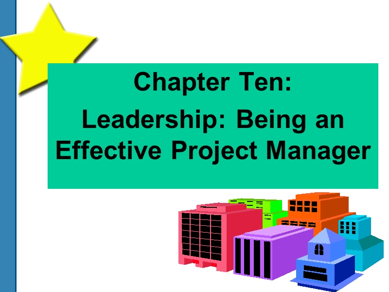 项目管理  leadership being an effective project manager.ppt_第1页