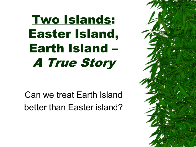 两座岛屿人类人口过剩的影响(two islands human overpopulation impacts).ppt_第1页