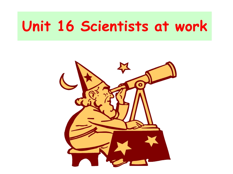 高一英语scientists-at-work课件1.ppt_第1页