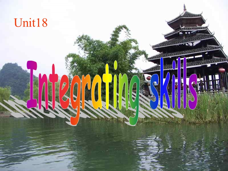 高二英语uint18-integrating-skills.ppt_第1页