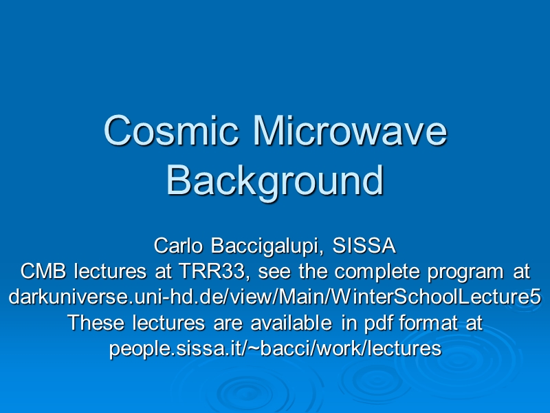 [天体物理、宇宙学及物理学电子书合辑]cosmicmicrowa.ppt_第1页