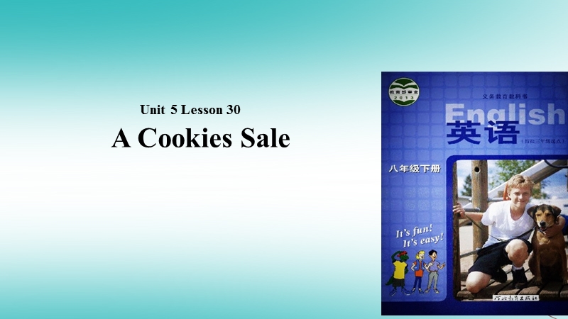 八年级英语下册 unit 5 buying and selling lesson 30 a cookie sale课件 （新版）冀教版.ppt_第1页