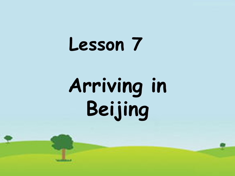 冀教版五年级英语下册lesson7-arriving-in-beijing课件 经典.ppt_第1页