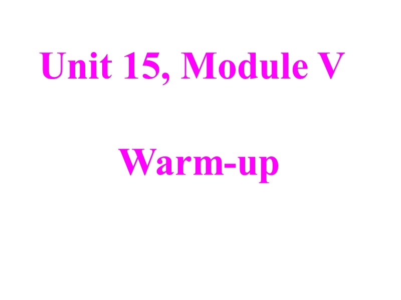 unit 15, module v p111.ppt_第1页