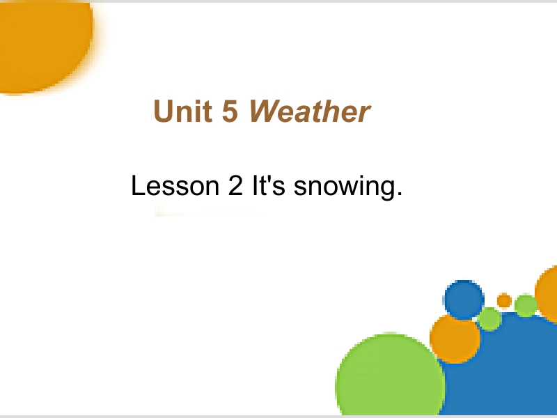 四年级上英语课件2016鲁科版英语四年级上册unit 5《lesson 2 it’s snowing》ppt课件3鲁科版.pptx_第3页