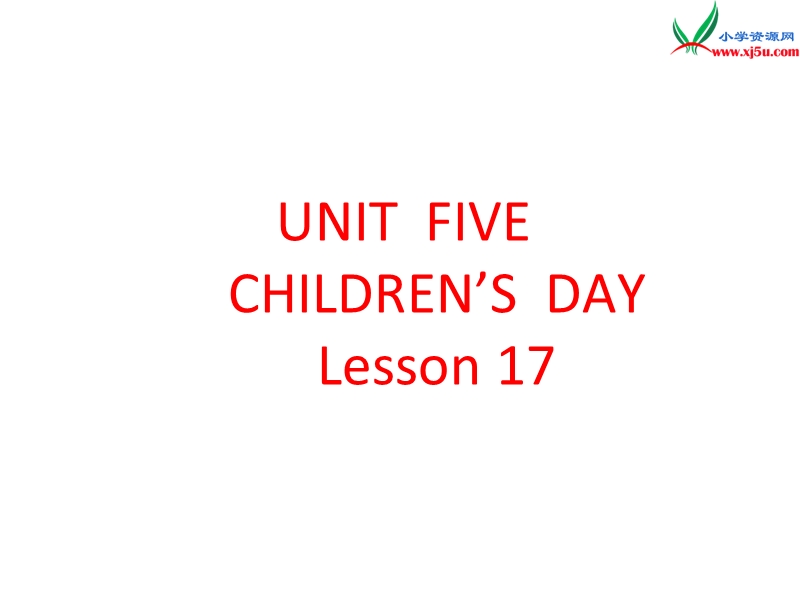 三年级下英语课件三年级下册英语课件-unit five children's day lesson 17北京课改版.ppt_第1页