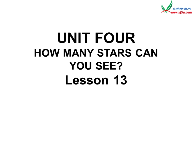 一年级下英语课件一年级下册英语课件-unit four how many stars can you see lesson 13北京课改版.ppt_第1页