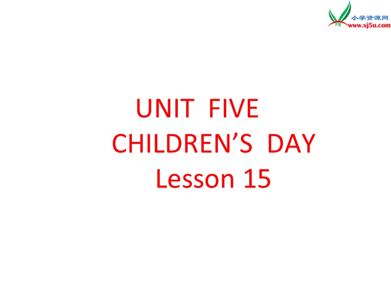 三年级下英语课件三年级下册英语课件-unit five children's day lesson 15北京课改版.ppt_第1页