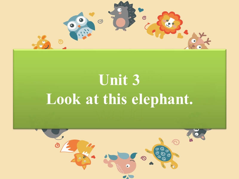 四年级上英语课件unit+3+look+at+this+elephant湘少版（2016秋）.ppt_第1页