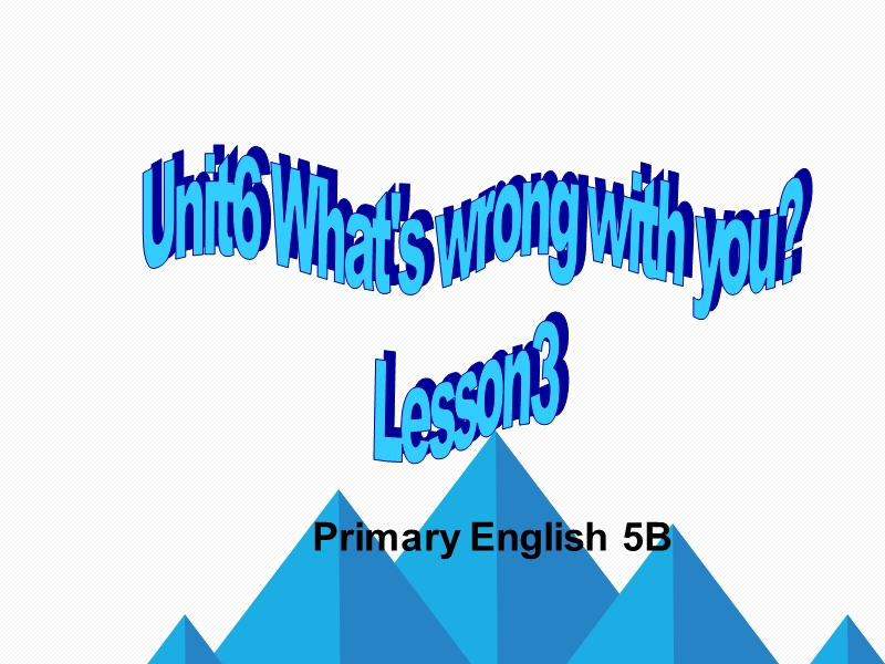 unit 6 what's wrong with you (三).ppt_第1页