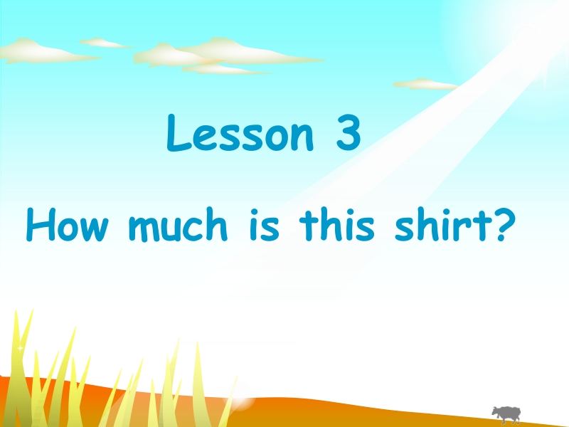 四年级下英语课件2017鲁科版英语四年级下册unit 5《lesson 3 how much is this shirt》ppt课件2鲁科版.pptx_第1页